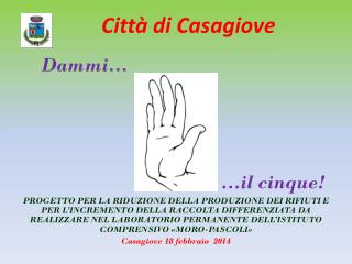 Città di Casagiove Dammi… …il cinque!