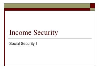 Income Security
