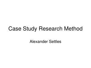 Case Study Research Method