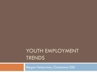 Youth Employment Trends