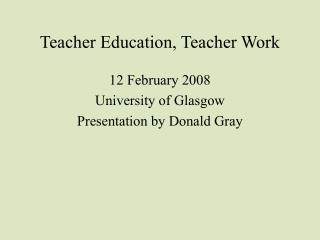 Teacher Education, Teacher Work