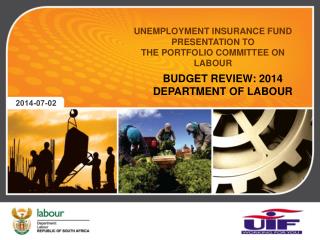 UNEMPLOYMENT INSURANCE FUND PRESENTATION TO THE PORTFOLIO COMMITTEE ON LABOUR