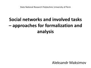 Social networks and involved tasks – approaches for formalization and analysis