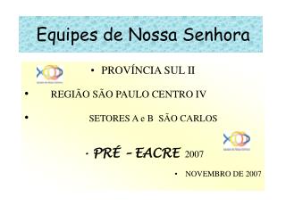  Equipes de Nossa Senhora