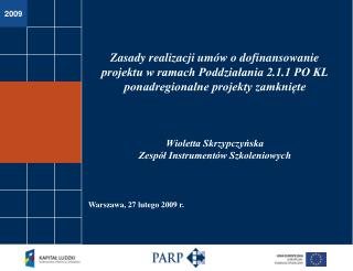 Poddziałanie 2.1.1 – zasady realizacji umów ponadregionalne projekty zamknięte