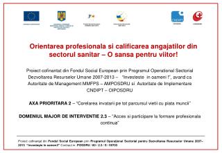 Orientarea profesionala si calificarea angajatilor din sectorul sanitar – O sansa pentru viitor!
