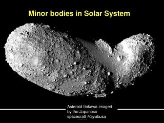 Minor bodies in Solar System