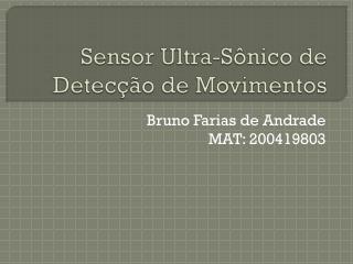 Sensor Ultra-Sônico de Detecção de Movimentos