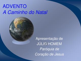 ADVENTO A Caminho do Natal