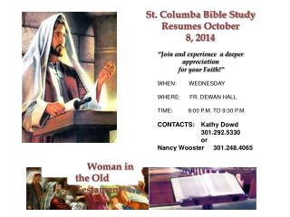 St. Columba Bible Study Resumes October 8, 2014 “Join and experience a deeper appreciation