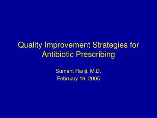 Quality Improvement Strategies for Antibiotic Prescribing