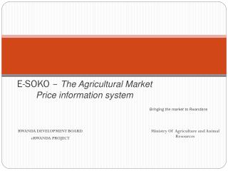 E-SOKO – The Agricultural Market Price information system