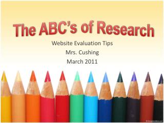 Website Evaluation Tips Mrs. Cushing March 2011