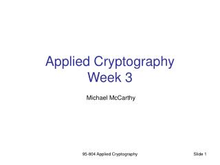 Applied Cryptography Week 3