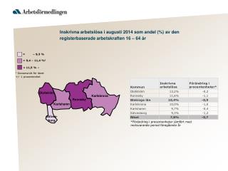 I nskrivna arbetsl ö sa i augusti 2014 som andel (%) av den