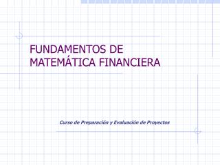 FUNDAMENTOS DE MATEMÁTICA FINANCIERA