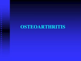 OSTEOARTHRITIS