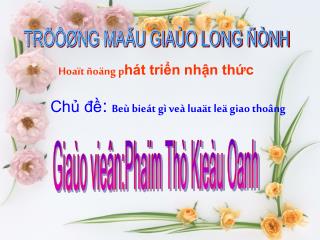 Chủ đề : Beù bieát gì veà luaät leä giao thoâng