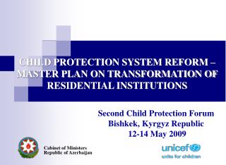 CHILD PROTECTION SYSTEM REFORM – MASTER PLAN ON TRANSFORMATION OF RESIDENTIAL INSTITUTIONS