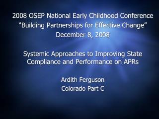 2008 OSEP National Early Childhood Conference “Building Partnerships for Effective Change”