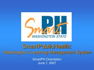 SmartPublicHealth: Washington’s Learning Management System