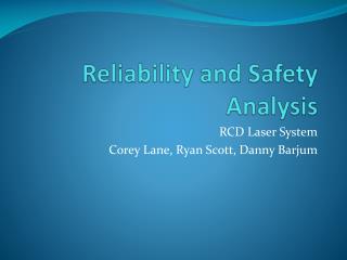 Reliability and Safety Analysis