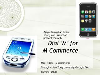 Dial ‘ M ’ for M Commerce