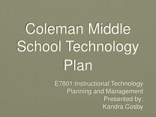 Coleman Middle School Technology Plan