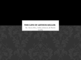 The Life of Arthur Miller