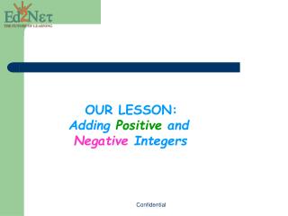 OUR LESSON: Adding Positive and Negative Integers