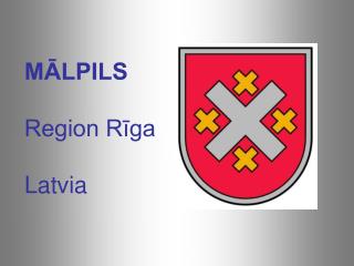 MĀLPILS Region Rīga Latvia