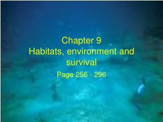 Chapter 9 Habitats, environment and survival