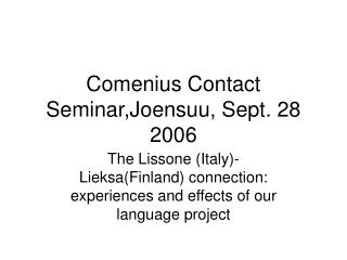 Comenius Contact Seminar,Joensuu, Sept. 28 2006