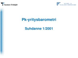 Pk-yritysbarometri Suhdanne 1/2001