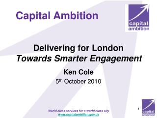 Delivering for London Towards Smarter Engagement