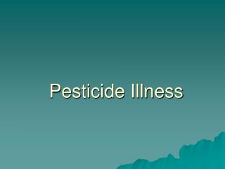 Pesticide Illness