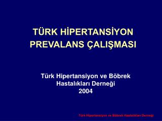 Türk Hipertansiyon ve Böbrek Hastalıkları Derneği 2004