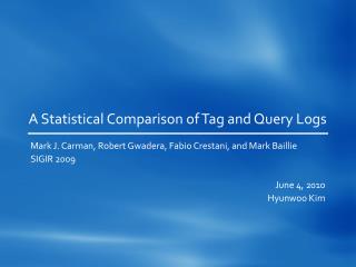 A Statistical Comparison of Tag and Query Logs