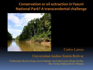 Conservation or oil extraction in Yasuní National Park? A transcendental challenge