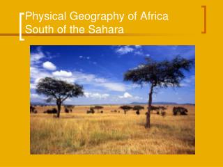 Physical Geography of Africa South of the Sahara