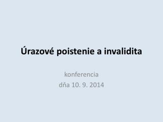 Úrazové poistenie a invalidita