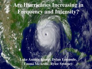 Are Hurricanes Increasing in Frequency and Intensity?