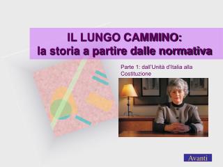 IL LUNGO CAMMINO: la storia a partire dalle normativa