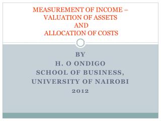 MEASUREMENT OF INCOME – VALUATION OF ASSETS AND ALLOCATION OF COSTS