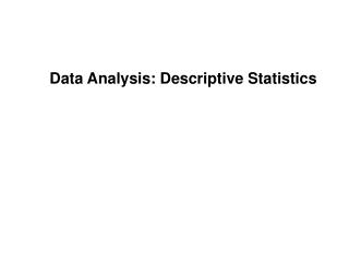 Data Analysis: Descriptive Statistics