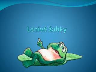 Lenivé žabky