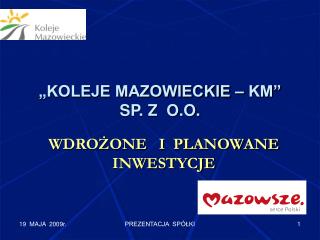 „KOLEJE MAZOWIECKIE – KM” SP. Z O.O.