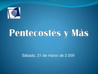 Pentecostés y Más