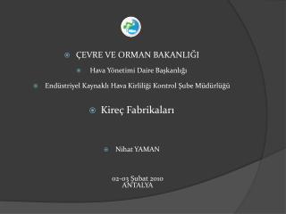 ÇEVRE VE ORMAN BAKANLIĞI Hava Yönetimi Daire Başkanlığı