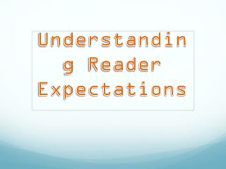 Understanding Reader Expectations